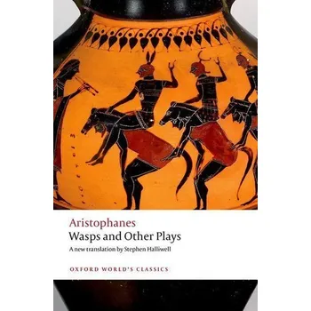 Wasps and Other Plays - Aristophanes