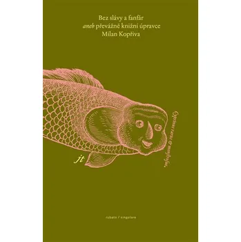 Bez slávy a fanfár aneb převážně knižní úpravce Milan Kopřiva - Jaroslav Tvrdoň