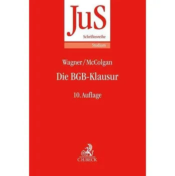 Die BGB-Klausur - Wagner, Gerhard