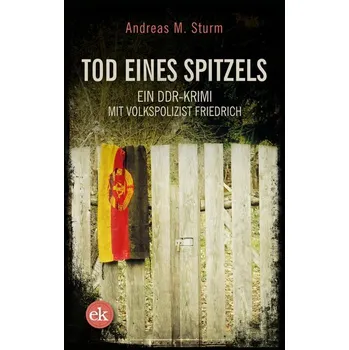 Tod eines Spitzels - Sturm, Andreas M.