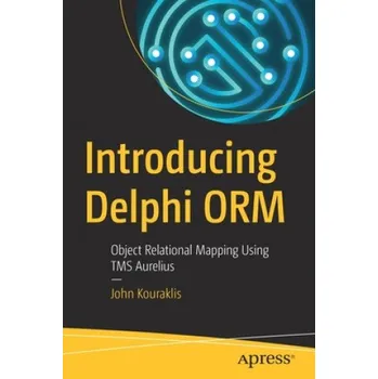 Technika Introducing Delphi ORM – John Kouraklis (EN)