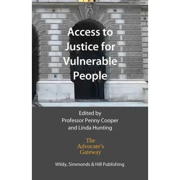Access to Justice for Vulnerable People - Hunting, Linda; Cooper, Penny