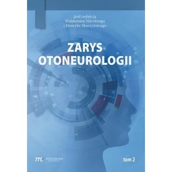 Zarys otoneurologii T.2 - praca zbiorowa