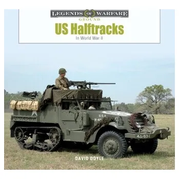 Cestování US Half-Tracks: In World War II - David Doyle