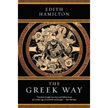 The Greek Way - Hamilton Edith