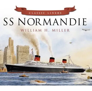 Cizojazyčná kniha SS Normandie - Miller, William H.