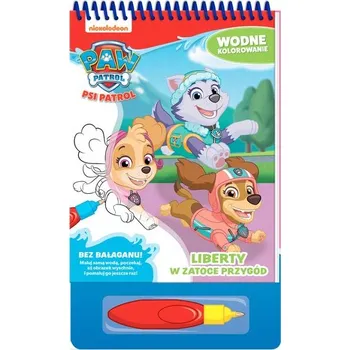 První čtění Liberty w zatoce przygód. Psi Patrol. Wodne kolorowanie - opracowanie zbiorowe