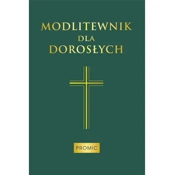Modlitewnik dla dorosłych (zielony) - Praca zbiorowa