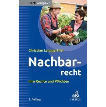 Nachbarrecht - Langgartner, Christian [DE] (2024, Brožovaná, C.H. Beck)