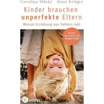 Osobní rozvoj Kinder brauchen unperfekte Eltern - Märki, Caroline