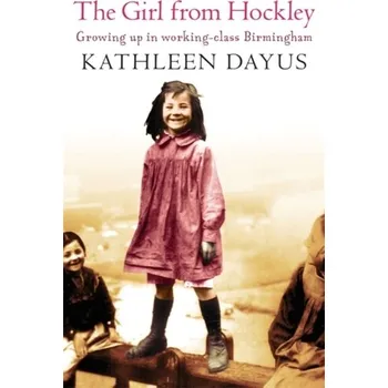 Literární biografie The Girl From Hockley - Dayus, Kathleen