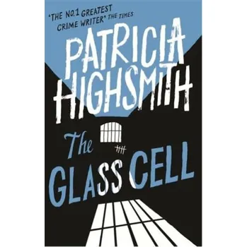 Beletrie pro dospělé The Glass Cell. Die gläserne Zelle, englische Ausgabe - Patricia Highsmith