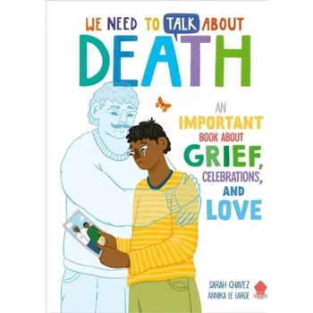 We Need to Talk About Death - Chavez, Sarah; Neon Squid