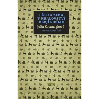 Cestování Léto a zima v Království obojí Sicílie - Julia Kavanaghová