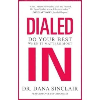 Dialed In - Sinclair, Dr. Dana