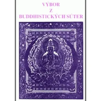Výbor z buddhistických súter - Anna Schneider