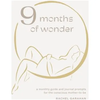 9 Months of Wonder - Garahan, Rachel