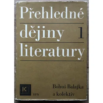 Přehledné dějiny literatury 1 - Bohuš Balajka (p) #1