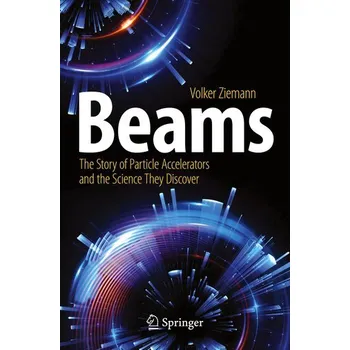 Beams - Ziemann, Volker (Department of Physics and Astronomy, Uppsala University, Sweden)