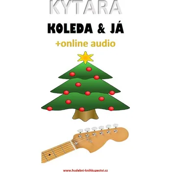 Kytara, koleda & já (+online audio)