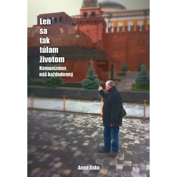 Kniha Len sa tak túlam životom