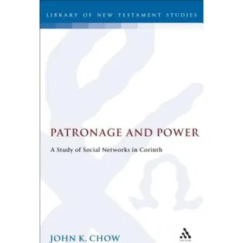 Cizojazyčná kniha Patronage and Power: A Study of Social Networks in Corinth – John Kin-Man Chow (EN)