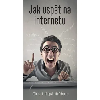 Kniha Jak uspět na internetu