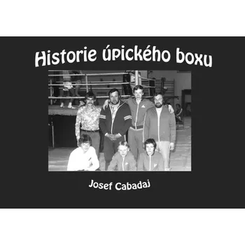 Kniha Historie úpického boxu