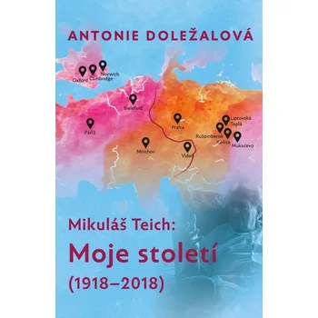 Kniha Mikuláš Teich: Moje století (1918-2018)