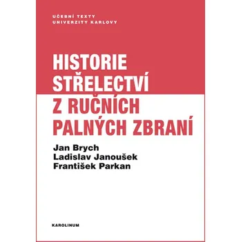 Kniha Historie střelectví z ručních palných zbraní