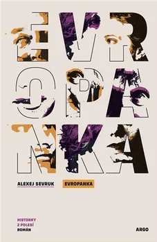Evropanka - Alexej Sevruk (2023, pevná)