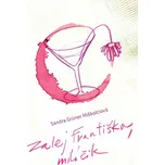 Zalej Františka, miláčik