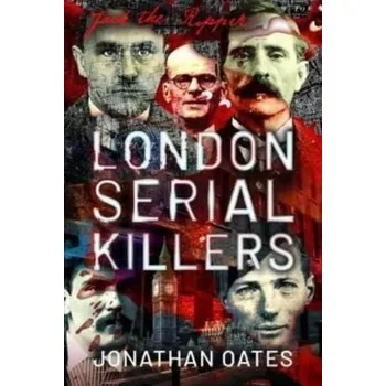 Cestování London Serial Killers - Oates, Jonathan