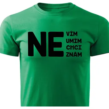 Pánské tričko Pánské tričko Nevím, neumím, nechci, neznám Barva: Zelená, Velikost: XL