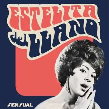 Zahraniční hudba LP Estelita Del Llano: Sensual 2023