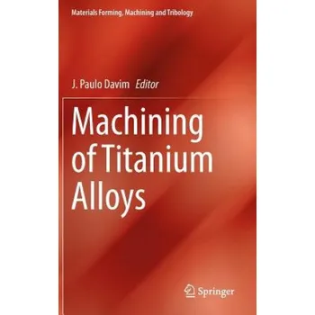 Umění Machining of Titanium Alloys – J. Paulo Davim (EN)