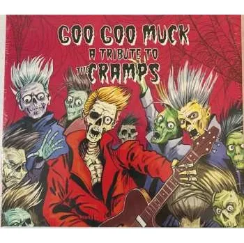 Zahraniční hudba CD Various: Goo Goo Muck A Tribute To The Cramps 2023
