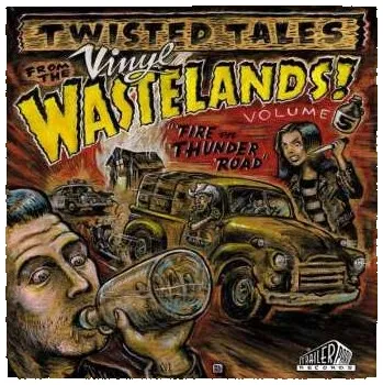 Zahraniční hudba LP Various: Twisted Tales From The Vinyl Wastelands Volume 5 - Fire On Thunder Road (limited Edition) 2023