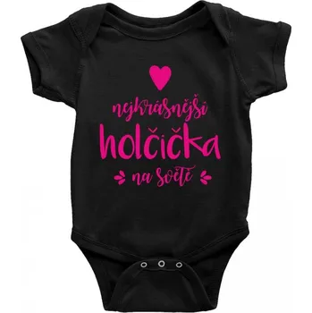 Výprodejové Dětské BODY Nejkrásnější Holčička na světě - Černé - (vel. 12M)