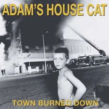 Zahraniční hudba CD Adam's House Cat: Town Burned Down 2018