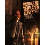 Murder In Tehran's Alleys 1933 PC - digitální verze - Hraj již za pár minut