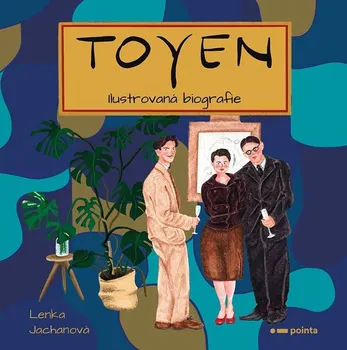 Literární biografie Toyen: Ilustrovaná biografie - Lenka Jachanová (2023, pevná)