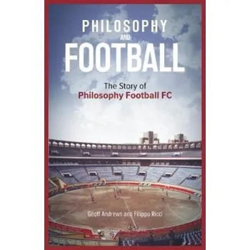 Philosophy and Football - Andrews, Geoff