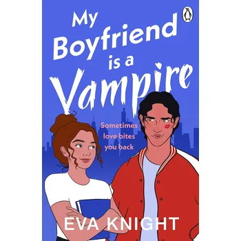 Cizojazyčná kniha My Boyfriend is a Vampire – Eva Knight