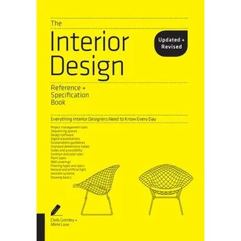 Umění Interior Design Reference & Specification Book updated & revised - Grimley, Chris a Love, Mimi
