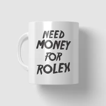 Hrnek - Need money for Rolex