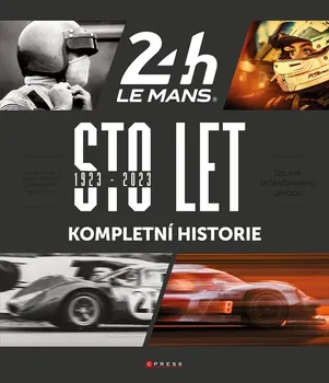 24 hodin Le Mans: Sto let: Kompletní historie  - CPRESS (2023, pevná)