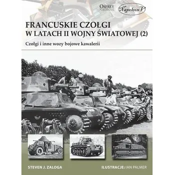 Francuskie czołgi w latach II wojny światowej (2) - Steven J. Zaloga