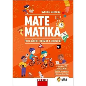 Matematika Matematika 7 pro každého sedmáka a sedmačku: Hybridní učebnice Kniha