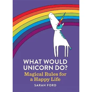 Cizojazyčná kniha What Would Unicorn Do? - Ford, Sarah